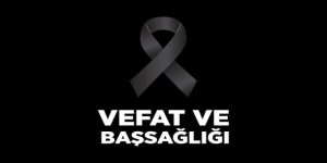Necdet Demirözen Kızı Derya Özçakılkaya Vefat Etti