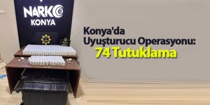 Konya'da Uyuşturucu Operasyonu: 74 Tutuklama