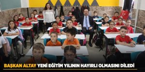 Başkan Altay Yeni Eğitim Yılının Hayırlı Olmasını Diledi