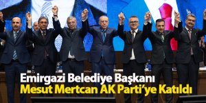 Emirgazi Belediye Başkanı Mesut Mertcan AK Parti’ye Katıldı