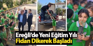 Ereğli’de Yeni Eğitim Yılı Fidan Dikerek Başladı