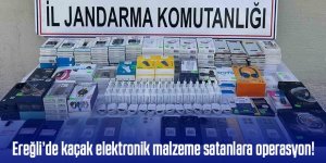 Ereğli’de kaçak elektronik malzeme satanlara operasyon!