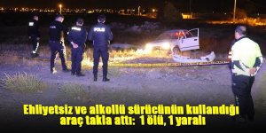 Ehliyetsiz ve alkollü sürücünün kullandığı araç takla attı: 1 ölü, 1 yaralı