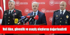  Vali Akın, güvenlik ve asayiş olaylarını değerlendirdi