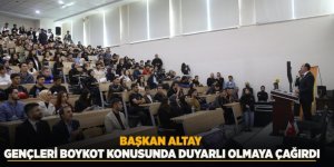Başkan Altay Gençleri Boykot Konusunda Duyarlı Olmaya Çağırdı