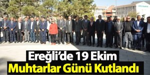 Ereğli’de 19 Ekim Muhtarlar Günü Kutlandı