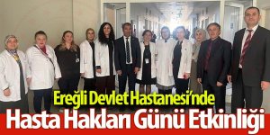 Ereğli Devlet Hastanesi’nde Hasta Hakları Günü Etkinliği