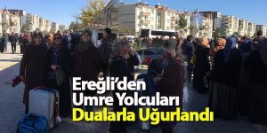 Ereğli’den Umre Yolcuları Dualarla Uğurlandı