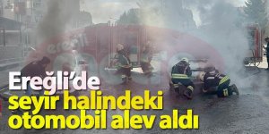 Ereğli’de seyir halindeki otomobil alev aldı