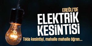 Ereğli’de Planlı Elektrik Kesintisi: İşte Etkilenecek Mahalleler