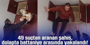 49 suçtan aranan şahıs dolapta battaniye arasında yakalandı!