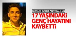 17 yaşındaki genç hayatını kaybetti