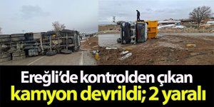 Ereğli’de kontrolden çıkan kamyon devrildi; 2 yaralı