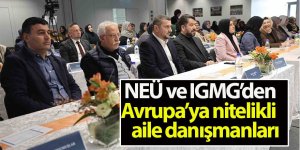 NEÜ ve IGMG’den Avrupa’ya nitelikli aile danışmanları