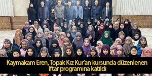 Ereğli Kaymakamı Eren, Topak Kız Kur’an kursunda düzenlenen iftar programına katıldı