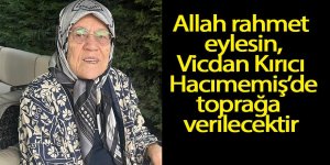 Vicdan Kırıcı hayatını kaybetti