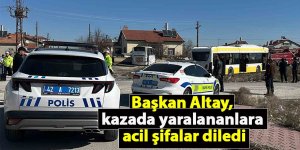 Başkan Altay, kazada yaralananlara acil şifalar diledi