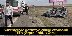 Kuzenleriyle gezintiye çıktığı otomobil TIR’a çarptı: 1 ölü, 3 yaralı
