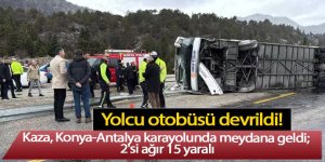 Konya-Antalya karayolunda yolcu otobüsü devrildi; 2'si ağır 15 yaralı