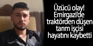 Emirgazi’de traktörden düşen tarım işçisi hayatını kaybetti