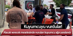 Kuyumcuyu vurdular! Alacak verecek meselesinde vurulan kuyumcu ağır yaralandı
