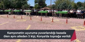 Kamyonetin uçuruma yuvarlandığı kazada ölen aynı aileden 5 kişi, toprağa verildi