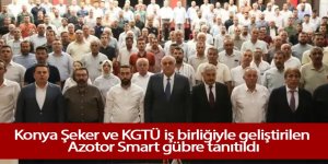 Konya Şeker ve KGTÜ iş birliğiyle geliştirilen Azotor Smart gübre tanıtıldı