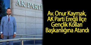 Av. Onur Kaymak, AK Parti Ereğli İlçe Gençlik Kolları Başkanlığına Atandı