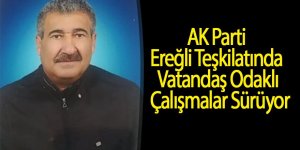 AK Parti Ereğli Teşkilatında Vatandaş Odaklı Çalışmalar Sürüyor