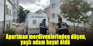 Apartman merdivenlerinden düşen yaşlı adam hayat öldü