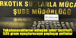 Yakalanacaklarını anlayan zehir tacirleri; 535 gram uyuşturucuyu paylaşıp yuttular