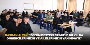 BAŞKAN ALTAY: “EĞİTİM DESTEKLERİMİZLE BU YIL DA ÖĞRENCİLERİMİZİN VE AİLELERİMİZİN YANINDAYIZ”