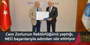 Cem Zorlunun Rektörlüğünü yaptığı, NEÜ başarılarıyla Ülkemizin ve Konya’nın gururu oldu