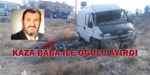 Baba ile Oğlunu Ölüm Ayırdı