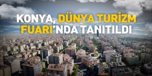 Konya, Dünya Turizm Fuarı’nda Tanıtıldı