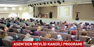 ASEM’den Mevlid Kandili Programı