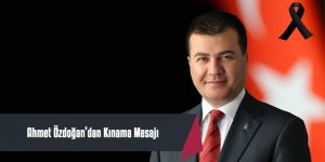 ÖZDOĞAN’DAN KINAMA MESAJI