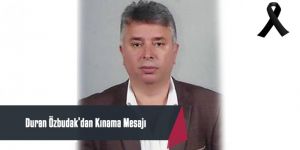 ÖZBUDAK’DAN KINAMA MESAJI