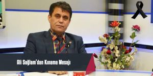 SAĞLAM’DAN KINAMA MESAJI