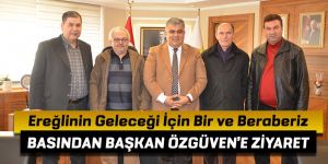 RESMİ BASIN BİRLİĞİNDEN ÖZGÜVEN’E ZİYARET