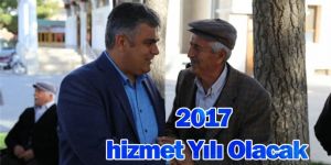 2017 HİZMET YILI OLACAK