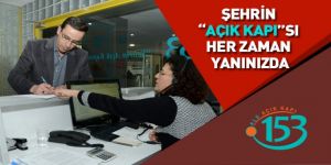 Şehrin “Açık Kapı”sı Her Zaman Yanınızda