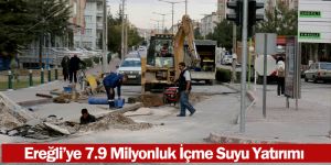 Ereğli İlçesi’ne 7.9 Milyonluk İçme Suyu Yatırımı