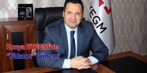 Konya BYEGM’de “Fidancı” Dönemi