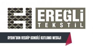 FAHRİ AYDIN'DAN REGAİP KANDİLİ KUTLAMA MESAJI