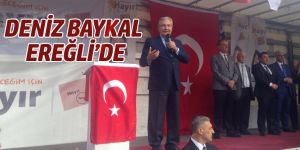 DENİZ BAYKAL EREĞLİ’DE