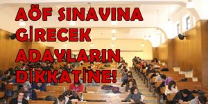 AÇIKÖĞRETİM SINAVINA GİRECEK ADAYLARIN DİKKATİNE!