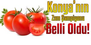 Konya'nın Zam Şampiyonu Belli oldu