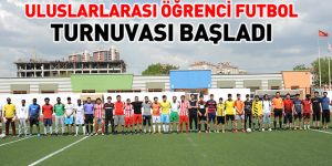 Uluslarlarası Öğrenci Futbol Turnuvası Başladı