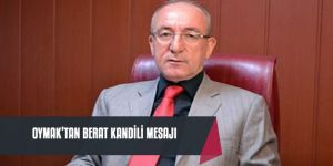 Oymak'tan Berat kandil Mesajı